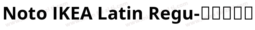 Noto IKEA Latin Regu字体转换